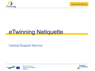 eTwinning Netiquette Central Support Service 