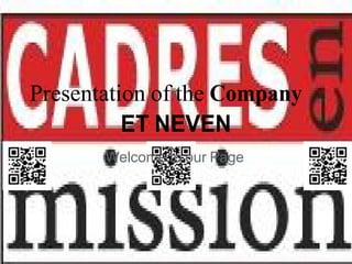 Presentation of the Company
          ET NEVEN
       Welcome to our Page
 