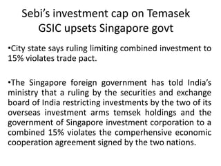 Sebi’s investment cap on Temasek GSIC upsets Singapore govt  ,[object Object]