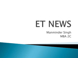 ET NEWS Manminder Singh MBA 2C 