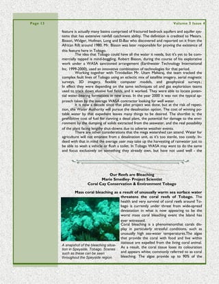 Page 13                                                                        Environment TOBAGO newsletter

                                                                                                                                                         Tobago if the Club approved. The Club thought it was a good idea, and and I became
                                                                                                                                                         the founding branch president.
                                                                                                                                                                   However, once we were organised and meeting regularly, we found that no one
                                                                                                                                                         else was doing anything for conservation or preservation of the environment. That came
                                                                                                                                                         to occupy our time, and eventually we decided that we had to take a separate position.
                                                                                                                                                         We were taking all our time for that and not paying attention to being the branch of the
                                                                                                                                                         Club. So we called a meeting of the people that were interested in conservation and
                                                                                                                                                         formed Environment Tobago (ET).
                                                                                                                                                                   For a time ET existed parallel to the Tobago branch of the Club, but eventually
                                                                                                                                                         we just did not have time for both, so the Club lapsed in Tobago.
                                                                                                                                                                   In the years between the move to Tobago and the beginning of the Tobago
                                                                                                                                                         branch of the Club, I became a tour operator. At first people found out about me and
                                                                                                                                                         came to ask me to take them to see specific things or on a hike through the forest. In
                                                                                                                                                         time, that led me to make a business of it. It did very well until the tourism fell with the
                                                                                                                                                         second recession around 2005. Then the Tobago tourist situation became dire, as it
                                                                                                                                                         continues today. We had a meeting with all the foreign agents of Tobago a month or
                                                                                                                                                         two ago, and they don't paint a rosy picture for the future. Tobago has got a reputation
“If there is any                                                                                                                                         now as a crime destination, and since the close‑down of the Hilton the airlines are stat-
future for tourism                                                                                                                                       ing that there are not enough rooms to make Tobago an attractive one‑shot destination.
                                                                                                                                                         They are at present negotiating with the government for concessions to make it worth-
in Tobago it has
                                                                                                                                                         while bringing tourists to Tobago, otherwise they will shut down the Tobago routes. If
to be away from
                                                                                                                                                         that happens, the situation will become impossible, as visitors will have to come to Trini-
sending tourists                                                                                                                                         dad first and then find their way to Tobago. I don't know how seriously the government
on the beach to-                                                                                                                                         is taking their warnings. The West Indies in general have a bad name, except for Cuba
ward natural his-                                                                                                                                        and to a certain extent the Dominican Republic
tory. “                                                                                                                                                            Hilton‑style tourism development is of course not the only kind, but at present
                                                                                                                                                         it is the only economically viable kind? There are people building cabana‑style develop-
                                                                                                                                                         ments, which will attract some tourism, but the airlines like to think that they can take an
                                                                                                                                                         aircraft with 300 people to Tobago, and 295 will get off in Tobago. The present reality is
                                                                                                                                                         that 295 land in Barbados or Cuba or Antigua, and only the last few continue to Tobago,
     “ To many people t hes e t all pe aks mak e for a challe ngi ng but sce nic hike. B ut t hey are not j ust anot her t all mount ai n to clim b. ”
                                                                                                                                                         so the airlines don't find it economical.
                                                                                                                                                                   If there is any future for tourism in Tobago it has to be away from sending tour-
                                                                                                                                                         ists on the beach toward natural history. People are concerned about the planet and
                                                                                                                                                         what is being done to protect it. That is the area where there is some hope. Tobago
                                                                                                                                                         has much to offer, such as the oldest legally protected rain forest on the planet, good
                                                                                                                                                         coral reefs and 210 birds. Unfortunately, the Tobago House of Assembly (THA) doesn't
                                                                                                                                                         seem much interested in orientating tourists towards natural history.
                                                                                                                                                                   At the peak of my tour‑guiding activity, I had a tour every week and occasionally
                                                                                                                                                         as many as three or four in a week. Now there are fewer visitors, so I'm lucky to get
                                                                                                                                                         more than one a month. In addition, tours are much smaller now. I am taking two sci-
                                                                                                                                                         entists to look for centipedes next month, but that's all I have definitely booked for the
                                                                                                                                                         month.
                                                                                                                                                                   The visitors who engage me as a guide are middle‑class nature lovers who want
                                                                                                                                                         to see more conservation around the world and are very much interested in what To-
                                                                                                                                                         bago naturally has to offer. One family is a good example. They came on their honey-
                                                                                                                                                         moon. They came back and brought their first children when they were old enough to
                                                                                                                                                         understand, and last year they brought their grandchildren to go out with me.
                                                                                                                                                                   There is some scope for harnessing the opinions of these visitors for conserva-
                                                                                                                                                         tion politics, but you have to have numbers. You can make some impact if you get some
                                                                                                                                                         visitors to write the THA and say how disappointed they were to see this or that hap-
                                                                                                                                                         pening, and they hope Tobago would realise what a gift they have and do all they can to
                                                                                                                                                         preserve it. Tobago is a gift to mankind. It has too much original about it not to be so.
                                                                                                                                                         You can see a variety of land and marine environments, many birds, and much else.
 