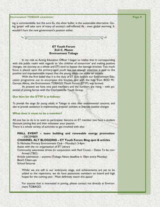 Volume 5 Issue 3                                                                               Page 8

ness that's needed. Evidence of profligate lifestyles in most countries point to that sad
fact.
         Our own country, Trinidad and Tobago offers no more comfort, even if the
national literacy rate averages over eighty percent. People simply aren't getting the
message that their failure to preserve the ecological balance of our natural environ-
ment will be detrimental in the extreme to one of the most valued forms of life - our
own flesh and blood, human families.
         It's time for the talkers to come out and do their thing. The scientists have al-
ready done theirs - who in the academic community isn't aware of the vast amount of
studies done in our coastal waters, in our reefs, throughout our forests, and among the
agricultural sectors? Sustainable development? Reduce, Reuse, Recycle? All old hat, all
stale news among that enclave. Yet it would be remarkable indeed if the messages
were to take hold in the wider population. Yet there could be hope. As the urgency of
the situation grows (among the aware), messaging solutions are taking shape. The ubiq-
uitous survey is one of these tools.
         However, amazingly, among the environmental research community, the ran-
dom survey is not always immediately recognized as an actual educational or opinion-
shaping tool. Those piles of questions, as useful as they can be to prove and confirm
some project objective, are also key to creating public awareness and appreciation
about the resource in question. It can be pivotal at showing relevance to the local
situation. It also substantiates the intuitive cries from the heart emanating from the old
tree-hugger groups, as some questions are posed for the emotional take.
         Politicians and their spin doctors know how to use surveys to their advantage;
as we've seen from the media blitzes attendant to election campaigns in the last few
decades. The ecologist, typically coming out of the science community, may not be as
adept in using a survey’s results beyond its singular purpose, but only maybe because
he sees no importance to report to anyone other than his funders. So if by observa-
tion, politicians accept their prime target as Joe Public, and always report, if at times
selectively, to them; then it's time for the scientists to zero in to that same public via
direct communication, even if it's 'only' survey results, and in a timely manner.
         Can it really be that simple? For instance, is it only a matter of getting the com-
munity interested in results of the thirty odd research projects which passed through
the Buccoo Reef in as many years, to effect their 'buy-in'? Will the reef-boat operators,
the fishermen, and the Tobago housewives treat Buccoo as a delicate and living organ-
ism such as the scientists have come to know it? Will the acquisition of similar knowl-
edge impact positively elsewhere in our country if the Learned Ones deign to share
what they are gifted when they survey the communities during their work?
         It could be so, as mentioned earlier. Time (and comparison of active member-
ship and participation) between faith to science-based charities, has shown the great
impact a gifted communicator may achieve. Sharing their knowledge taken from the
common man has potential for scientists to achieve project goals and create working
partnerships.
 