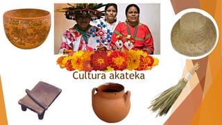 Etnia akatekaa valentina | PPTX