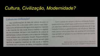 Cultura, Civilização, Modernidade?
 