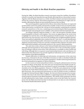 EDITORIAL 1145

Ethnicity and health in the Black Brazilian population

During the 1980s, the Black Brazilian women’s movement raised the visibility of problems
related to sexuality and reproduction specifically affecting African-descendant women.
Together with the Black movement as a whole, the Black women’s movement demonstrated how the country’s African-descendant population is excluded from its rights and citizenship, affirming that Blacks are poor primarily because they are Black.
The social inequalities experienced by African-descendant Brazilians are expressed
in their bodies and in the quality and quantity of public social services accessed by them.
These observations corroborate the concept of social inequality underlying the academic
research and policies in this area, catalyzing and systematizing the Black population’s
health demands and raising the issue’s visibility at the national and international levels.
According to Roland (Cadernos Geledés, v.1, 1991), the perception of health-related
racial inequalities in Brazil is still incipient. New actors are appearing on the social scene
to highlight the need for data on the Black population’s health situation. The production of
information has thus become a key factor for building and strengthening Black identity.
These new political stakeholders have realized that the “color item” or racial identification
is necessary (indeed indispensable) information for health services, not only to aid in the
diagnosis and prevention of what are currently considered ethnic diseases, but above all to
help understand morbidity and mortality patterns in the country’s Black population.
The color item is thus relevant to the National Health Information System because
although self-declared African-descendants represent 44% of the total Brazilian population according to official census data, little information is available on their health and
well-being. Although there is no proven causal relationship between color and disease, it is
believed that this information may provide significant indications as to the health and living conditions of the Black population.
Despite difficulties in collecting such information, incorporation of the color item
has become a demand on the part of the Black movement in order to elucidate health and
living conditions in the African-descendant population, besides bolstering demands for
the social and political recognition of African-Brazilians.
In this context of social and political redress, during the administration of Luiza
Erundina as Mayor of São Paulo, the color item was incorporated into health records under the terms of Ruling 696/90 and contributed to greater knowledge of morbidity and
mortality in the city’s Black population. However, in 1993 this same proposal was virtually
revoked by the Paulo Maluf Administration. Other municipal governments in Brazil, like
Belo Horizonte, also incorporated information on color in health records. In addition,
through the National Human Rights Program, the Executive Branch proposed to incorporate the color item in the short term in addition to supporting measures by its Inter-Ministerial Group for Promotion of the Black Population. The rebirth of this proposal in the form
of a bill submitted by Carlos Neder, currently under review in the São Paulo City Council,
proves that the Black movement has kept its demand alive to see data on color included in
the National Health Information System.

Elizabete Aparecida Pinto
Fala Preta! Organização de Mulheres Negras, São Paulo, Brasil
lizpinto@uol.com.br

Raquel Souzas
Fala Preta! Organização de Mulheres Negras, São Paulo, Brasil
raquelsouzas@hotmail.com

Cad. Saúde Pública, Rio de Janeiro, 18(5):1144-1145, set-out, 2002

 