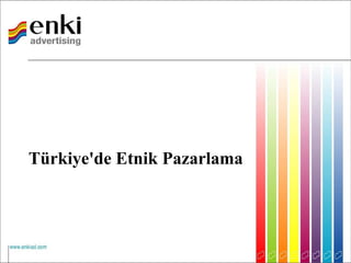 Türkiye'de Etnik Pazarlama
 