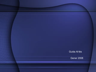 Guida Al·l ès Gener 2008 