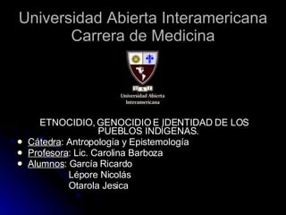 Universidad Abierta Interamericana Carrera de Medicina ,[object Object],[object Object],[object Object],[object Object],[object Object],[object Object]