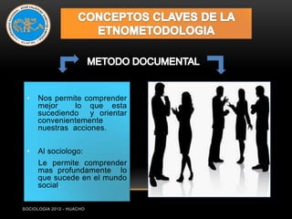 •    Nos permite comprender
      mejor    lo que esta
      sucediendo    y orientar
      convenientemente
      nuestras acciones.


 •    Al sociologo:
      Le permite comprender
      mas profundamente lo
      que sucede en el mundo
      social.

SOCIOLOGIA 2012 - HUACHO
 
