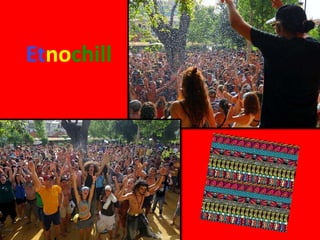 Etnochill
 