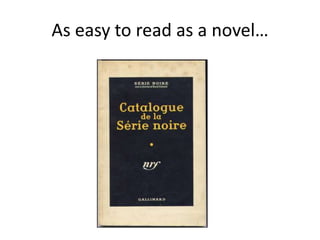 As easy to read as a novel…
 