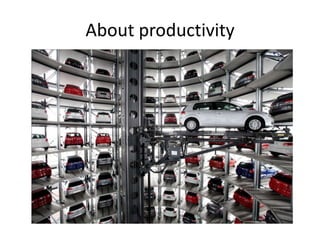 About productivity
 