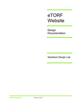 eTORF
Website
Design
Documentation

Geodesic Design Lab

Geodesic Design Lab

22 February, 2012

 