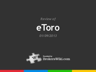 Review of


eToro
01/09/2013
 