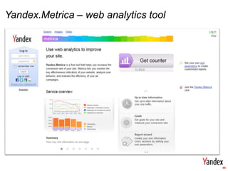 Yandex.Metrica – web analytics tool




                                      45
 