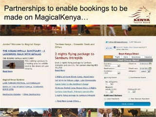 Partnerships to enable bookings to be
made on MagicalKenya…
 