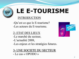 LE E-TOURISME1 – INTRODUCTIONQu’est ce que le E-tourisme?