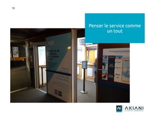 Penser le service comme
un tout
18
