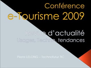 Pierre LELONG – Technofutur TIC
 