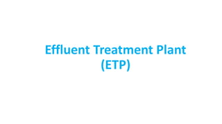 Effluent Treatment Plant
(ETP)
 