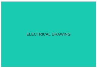 ELECTRICAL DRAWING
 