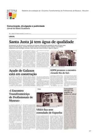 Relatório de avaliação do I Encontro Transfronteiriço de Proﬁssionais de Museus - Alcoutim

Comunicação, divulgação e publicidade
Jornal do Baixo Guadiana

!

www.pedronascimento.org

!

27

 