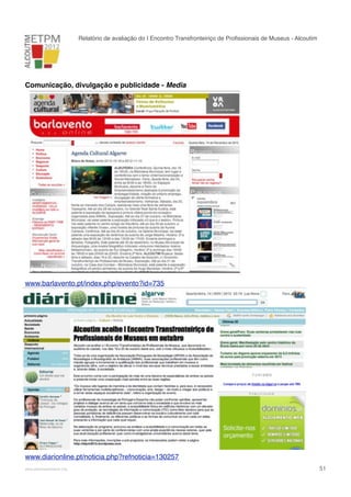 Relatório de avaliação do I Encontro Transfronteiriço de Proﬁssionais de Museus - Alcoutim

Comunicação, divulgação e publicidade - Media

www.barlavento.pt/index.php/evento?id=735

www.diarionline.pt/noticia.php?refnoticia=130257
!

www.pedronascimento.org

!

51

 