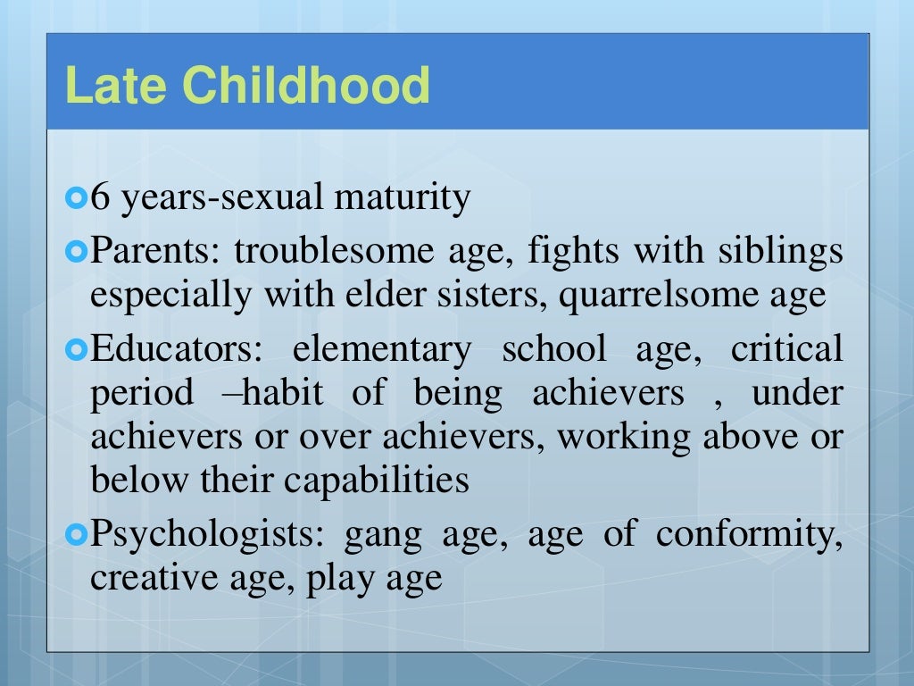 Late Childhood Meaning Characteristics And Hazards