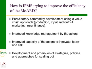 IPMS—Some reflections