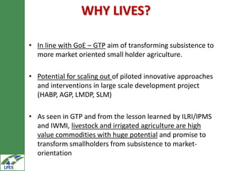 Introduction to Livestock and Irrigation Value chains for Ethiopian Smallholders (LIVES) Project 