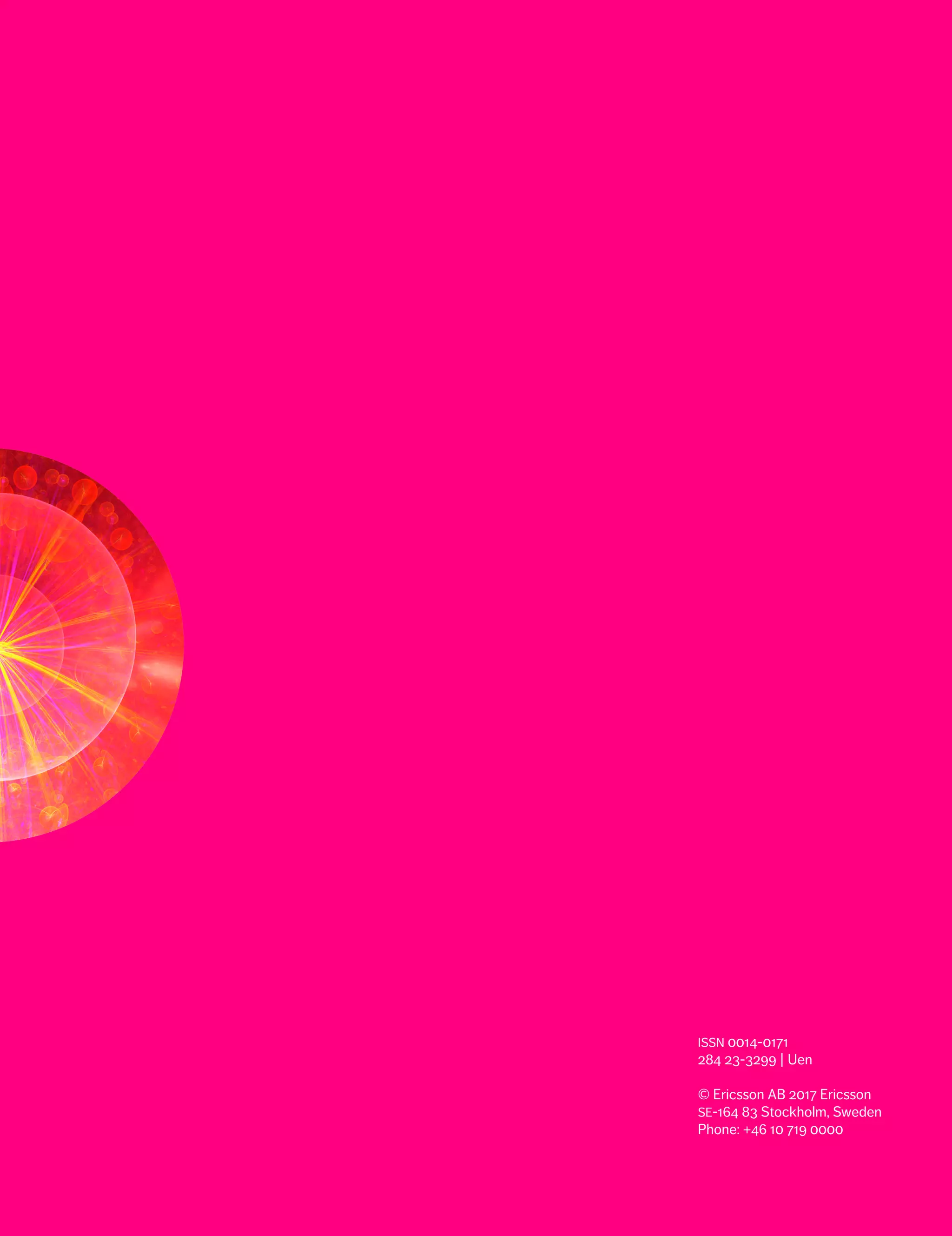 ✱ THE IoT AND COGNITIVE AUTOMATION
12 ERICSSON TECHNOLOGY REVIEW ✱   APRIL 6, 2017
ISSN 0014-0171
284 23-3299 | Uen
© Ericsson AB 2017 Ericsson
SE-164 83 Stockholm, Sweden
Phone: +46 10 719 0000
 
