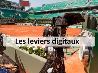 Sous contrat avec l’agence Tigerlily
“ Le web joue un rôle primordial dans la stratégie de
communication de Roland Garros....