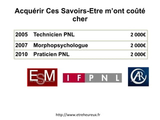 Acquérir Ces Savoirs-Etre m’ont coûté cher http://www.etreheureux.fr 
