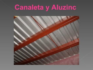 Canaleta y Aluzinc 