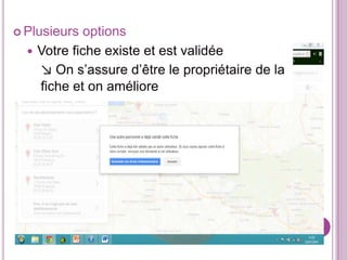  Plusieurs

options
 Votre fiche existe et est validée
↘ On s’assure d’être le propriétaire de la
fiche et on améliore

 