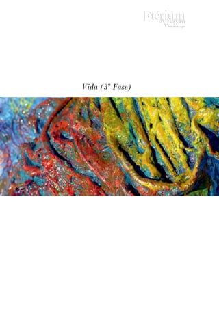 Vida (3ª Fase)
 
