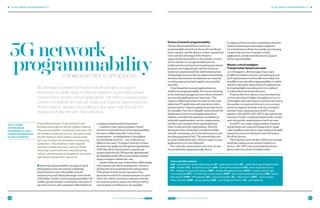 ✱ 5G NETWORK PROGRAMMABILITY 5G NETWORK PROGRAMMABILITY ✱
30 #01 2018 ✱ ERICSSON TECHNOLOGY REVIEWERICSSON TECHNOLOGY REVIEW ✱ #01 2018 31
Driversofnetworkprogrammability
Thekeydriversbehindthecreationofa
programmablenetworkaretheneedtoaccelerate
timetomarket,andthedesiretoreduceoperational
costsandtakeadvantageofthebusiness
opportunitiespresentedbyanewmission-critical
servicemarket.Inaprogrammablenetwork,
traditionalnetworkfunctionsrequiringspecialized
hardwarearereplacedwithsoftwarefunctions
hostedoncommercialoff-the-shelfinfrastructure.
Technologiessuchassoftware-definednetworking
andnetworkfunctionsvirtualizationareessential
tocuttingoperationalandcapitalcostsinmobile
networks.
Cloud-basedservicesandapplicationsare
enablersforprogrammability.Serviceprovisioning
inthecloudandmanagedaccesstotheprovisioned
servicesandapplicationsareimportant.This
requirescollaborationbetweentelecomandother
industries(ITapplicationandcontentproviders,
andautomotiveoriginalequipmentmanufacturers,
forexample).Onewaytosimplifyandacceleratethe
deploymentofservicesandapplicationsfrom
industryverticalsistheautomatictranslationof
industrialrequirementstoservicerequirements,
andthenontoresource-levelrequirements(in
otherwords,networkrequirements).Network
slicingprovidesadedicated,virtualizedmobile
networkcontainingasetofnetworkresources,and
providesguaranteedQoS.Thenetworkslicesare
notonlybeneficialbutalsocriticaltosupportmany
applicationsinverticalindustries.
Newnetworkcommunicationservicescanalso
beprovisionedprogrammatically;thatis,
byusingasoftwareserviceorchestrationfunction
insteadofmanualprovisioningbyengineers.
Asorchestrationwillalsobeusedforprovisioning
connectivityservicestomission-critical
applications,mobilenetworksneedtosupport
QoSprogrammability.
Mission-criticalIntelligent
TransportationSystemusecases
5Gwillsupportadiverserangeofusecases
indifferentindustrysectors,eachputtingitsown
QoSrequirementsonthemobilenetwork[1].Itis
possibletousenetworkprogrammabilitytorealize
mission-criticalusecaseswithQoSrequirements
bycreatinghighlyspecializedservicestailored
toindustrialneedsandpreferences.
Featureslikelowerlatency(reactiontimesthat
arefivetimesfaster),higherthroughput(10to100
timeshigherdatarate)andanenormousincreasein
thenumberofconnecteddevices(10to100times
more)cansupportthelarge-scaleuseofmassive
machine-typecommunication(mMTC)and
mission-criticalMTC(MC-MTC)usecasesforthe
firsttime.Further,adedicatednetworkslicewould
meetthespecificrequirementsofeachusecase.
InmMTCusecases,alargenumberofsensors
andactuatorsareconnectedusingashort-range
radio(capillarynetwork)toabasestation(eNodeB)
usingalowprotocoloverheadtosavethebattery
lifeofthedevices.
Thisrequiresanetworkslicewithbroadcoverage,
smalldatavolumesfrommassivenumbersof
devices.MC-MTCusecasesemphasizelower
latency(downtoalevelofmilliseconds),
A key differentiator of 5G systems from
previous generations will be a higher degree
of programmability. Instead of a one-size-fits-
all mobile broadband service, 5G will provide
the flexibility to tailor QoS to connectivity
services to meet the demands of enterprise
customers. This enables a new range of
mission-critical use cases, such as those
involving connected cars, manufacturing
robots, remote surgery equipment, precision
agriculture equipment, and so on.
■ Networkprogrammabilitycansupportrapid
deploymentofnewusecasesbycombining
cloud-basedserviceswithmobilenetwork
infrastructureandtakingadvantageofnewlevels
offlexibility.Further,networkprogrammabilitywill
enableagreaternumberofenterprisecustomersto
usesuchservices,andconsumerswillbenefitfrom
auniqueandpersonalizedexperience.
Anumberofusecasesinmission-critical
scenarioscanbenefitfromQoSprogrammability
becauseacellularnetwork’sconnectivity
requirements–includinglatency,throughput,
servicelifetimeandcost–varywidelyacross
differentusecases.Tosupportthemall,wehave
developedanapplicationprogramminginterface
(API)thatallowsthirdpartiestospecifyand
requestnetworkQoS.Wehavealsodemonstrated
theusefulnessofthisAPIonatestmobilenetwork
usingatransport-relatedusecase.
Aspartofthisusecase,wehavebeencollaborating
withcommercialvehiclemanufacturerScaniato
developtheQoSrequirementsforteleoperation.
Teleoperationistheremoteoperationofan
autonomousvehiclebyahumanoperatorincases
wherethevehicleencountersasituationthatthe
autonomoussystemcannotovercomebyitself(a
roadobstacleormalfunction,forexample).
RAFIA INAM,
ATHANASIOS
KARAPANTELAKIS,
LEONID MOKRUSHIN,
ELENA FERSMAN
5G will make it possible for mobile network operators to support
enterprises in a wide range of industry segments by providing cellular
connectivity to mission-critical applications. The ability to expose policy
control to enterprise verticals will create new business opportunities for
mobile network operators by enabling a new value chain through the
integration of telecom with other industries.
FOR MISSION-CRITICAL APPLICATIONS
5Gnetwork
programmability
Terms and abbreviations
AAR–AuthenticationAuthorizationRequest|AF–applicationfunction|API –applicationprogramminginterface
eNB–eNodeB|EPC–EvolvedPacketCore|EPS–EvolvedPacketSystem|HSS–HomeSubscriberServer|
ITS–IntelligentTransportationSystem|MME–MobilityManagementEntity|mMTC–massivemachine-type
communication|MTC–machine-typecommunication|PCRF–policyandchargingrulesfunction|PDN–packet
datanetwork|PGW–PDNgateway|QCI–QoSclassidentifier|Rx–radioreceiver|SAPC–Service-Aware
PolicyController|SGW–servicegateway|UDP–UserDatagramProtocol |UE–userequipment
 