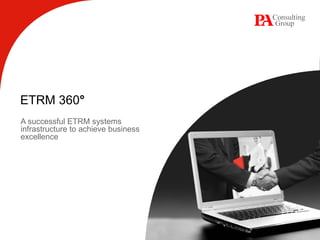 ETRM 360 ° A successful ETRM systems infrastructure to achieve business excellence 