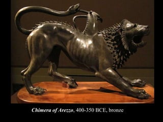 Chimera of Arezzo, 400-350 BCE, bronze
 