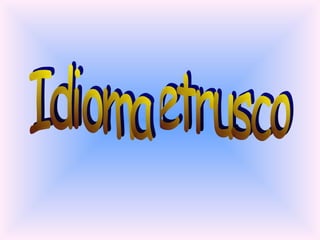 Idioma etrusco 