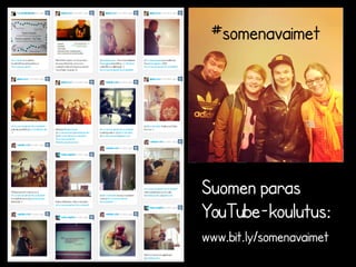 #somenavaimet 
Suomen paras 
YouTube-koulutus: 
www.bit.ly/somenavaimet 
 