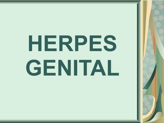 HERPES GENITAL 