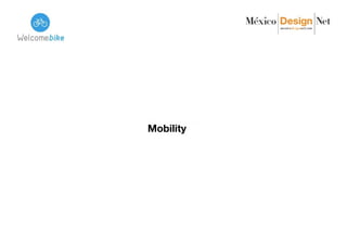 Mobility
 
