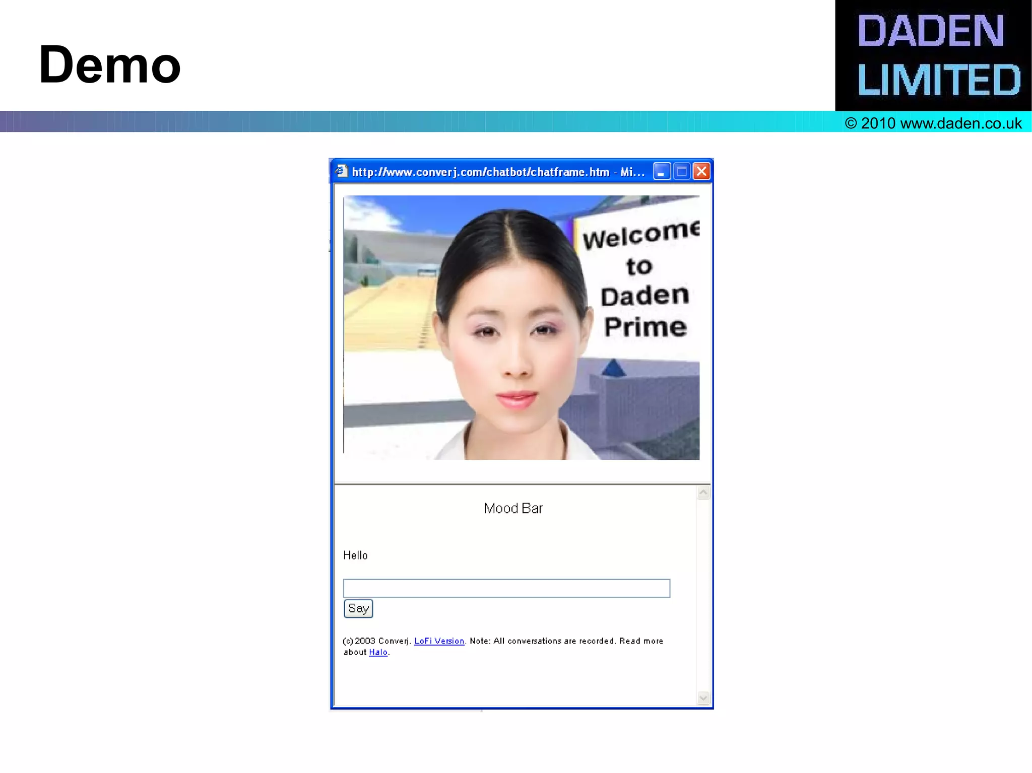 Demo
       © 2010 www.daden.co.uk
 