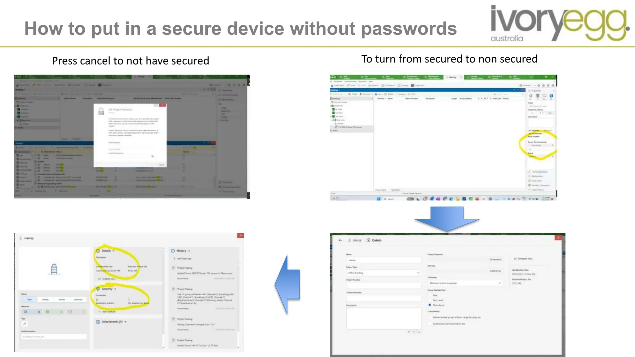 How to put in a secure device without passwords
Press cancel to not have secured To turn from secured to non secured
 