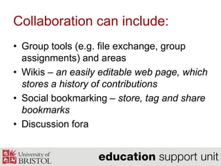 Communication can include:Announcements – news and infoE-mailAsynchronous discussion fora, e.g. for structured online discussion activities or FAQs