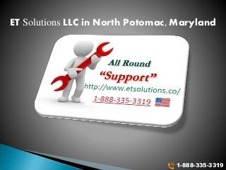 ET Solutions LLC in North Potomac, Maryland
1-888-335-3319
 
