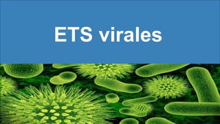 ETS virales
 