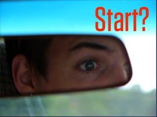 Start?
 