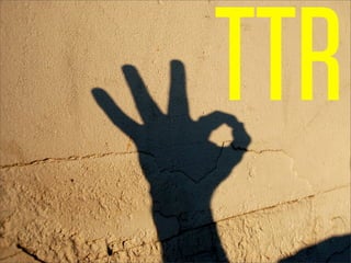 TTR
 